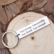 Load image into Gallery viewer, Stainless Steel  &quot;I am strong&quot; Keychain